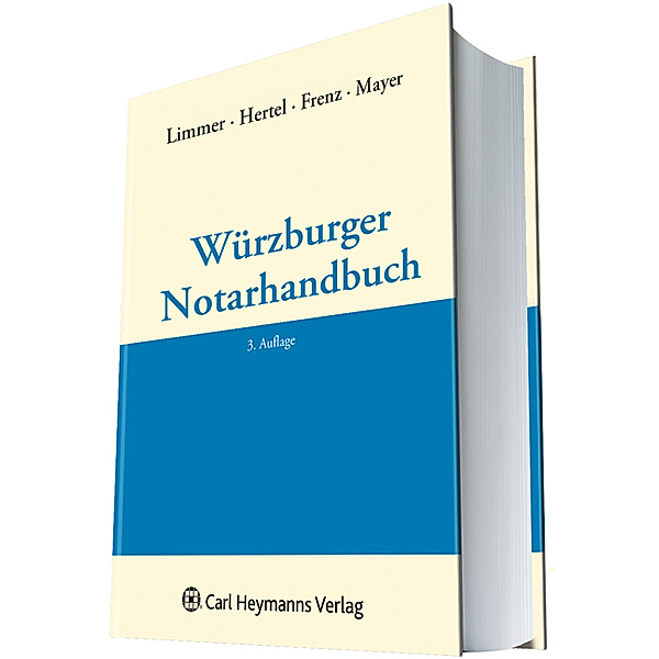 Würzburger Notarhandbuch, m. CD-ROM, Peter Limmer, Christian Hertel, Norbert Frenz, Jörg Mayer