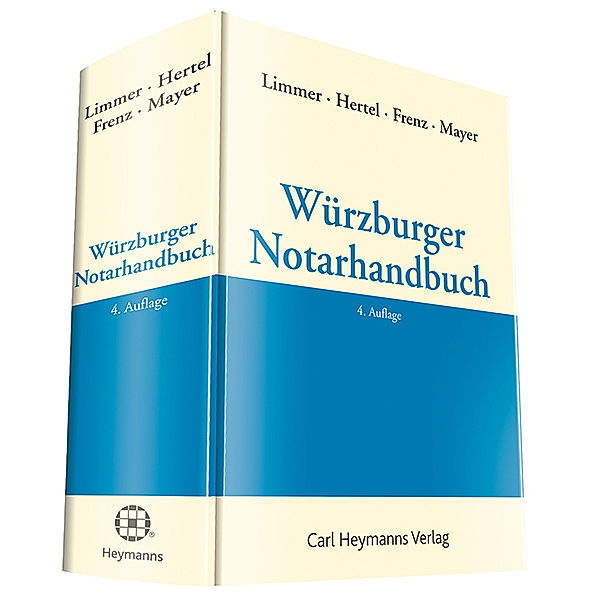 Würzburger Notarhandbuch, m. CD-ROM, Peter Limmer, Christian Hertel, Norbert Frenz, Jörg Mayer