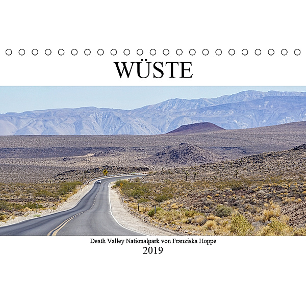 Wüste - Death Valley Nationalpark (Tischkalender 2019 DIN A5 quer), Franziska Hoppe