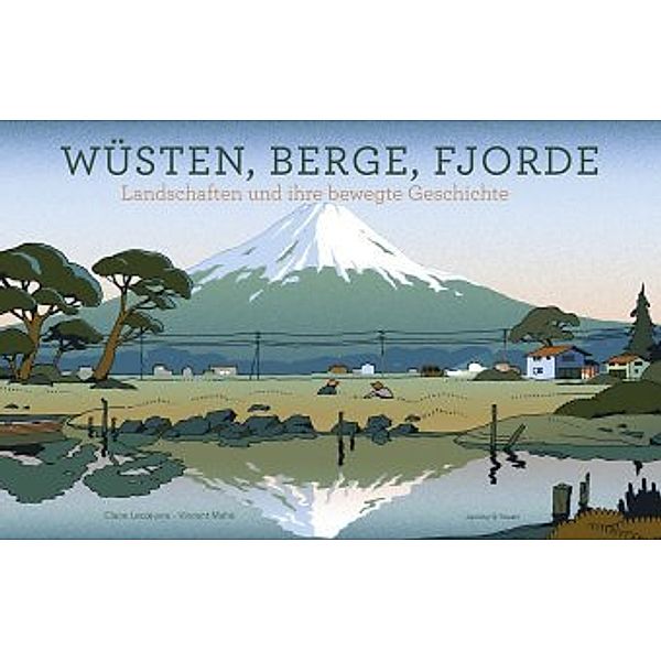 Wüsten, Berge, Fjorde, Claire Lecoeuvre