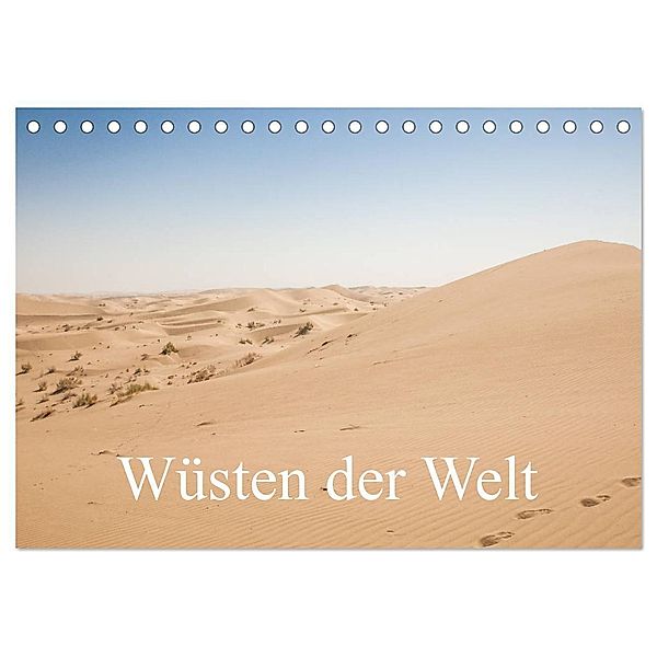 Wüsten der Welt (Tischkalender 2024 DIN A5 quer), CALVENDO Monatskalender, Philipp Blaschke