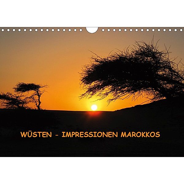 WÜSTEN - IMPRESSIONEN MAROKKOS (Wandkalender 2021 DIN A4 quer), N N