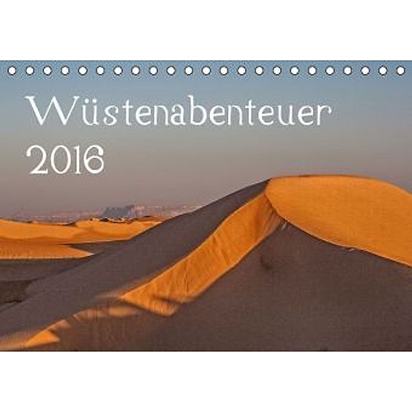 Wüstenabenteuer (Tischkalender 2016 DIN A5 quer), Thomas Leonhardy
