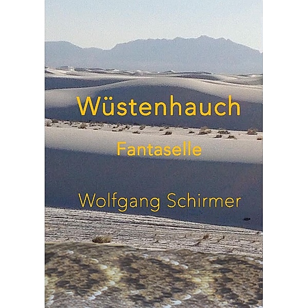 Wüstenhauch, Wolfgang Schirmer