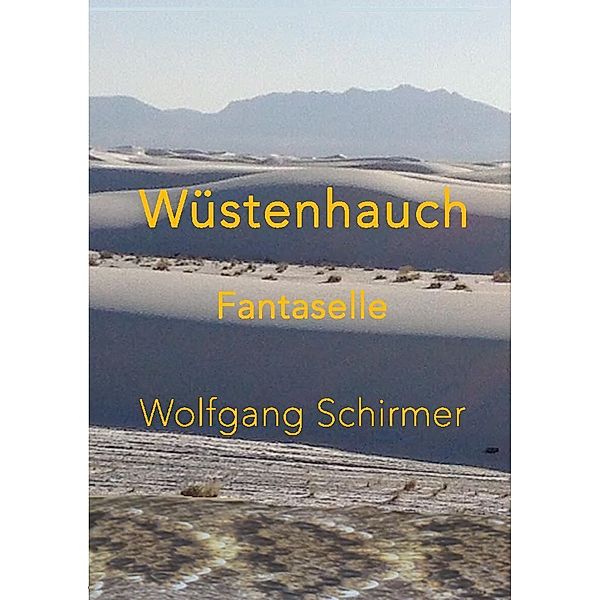 Wüstenhauch, Wolfgang Schirmer