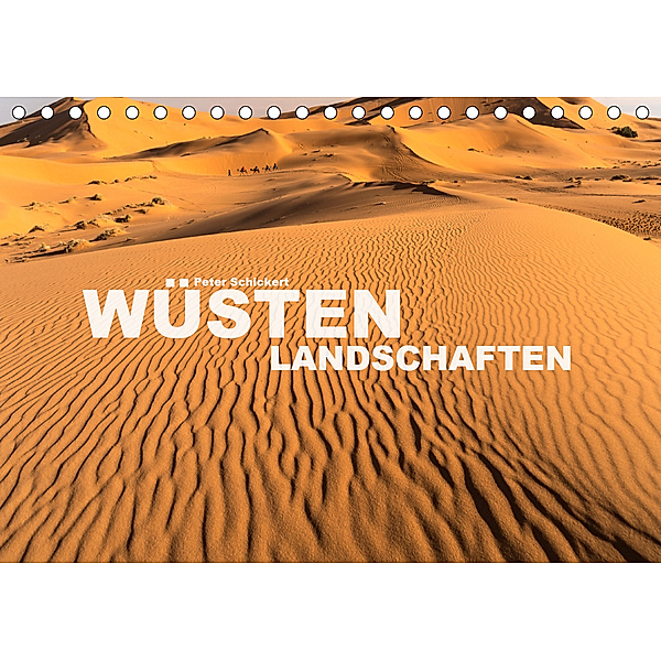 Wüstenlandschaften (Tischkalender 2020 DIN A5 quer), Peter Schickert