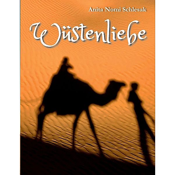 Wüstenliebe, Anita Schlesak