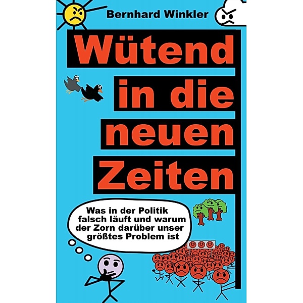 Wütend in die neuen Zeiten, Bernhard Winkler