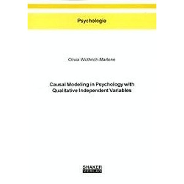 Wüthrich-Martone, O: Causal Modeling in Psychology with Qual, Olivia Wüthrich-Martone