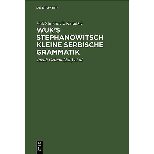 Wuk's Stephanowitsch kleine serbische Grammatik, Vuk Stefanovic Karadzic