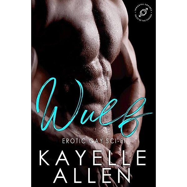 Wulf (Tales of the Chosen, #1) / Tales of the Chosen, Kayelle Allen