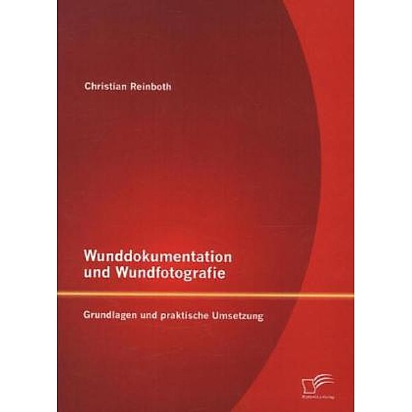 Wunddokumentation und Wundfotografie, Christian Reinboth