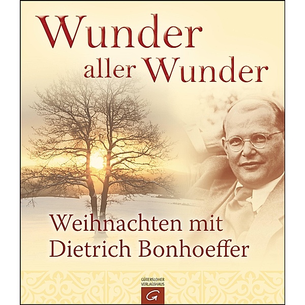Wunder aller Wunder, Dietrich Bonhoeffer