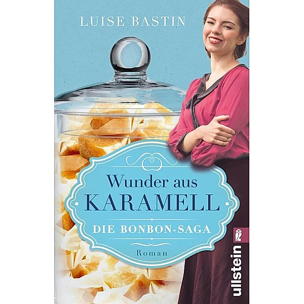 Wunder aus Karamell, Luise Bastin