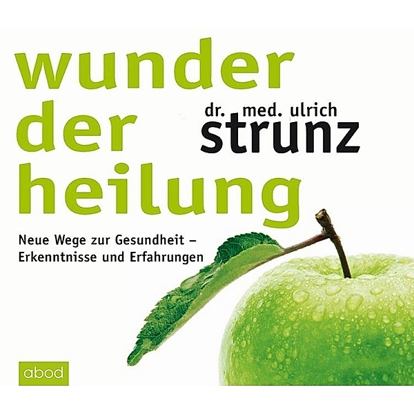 Wunder der Heilung,Audio-CD, Ulrich Strunz