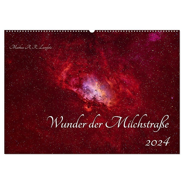 Wunder der Milchstrasse (Wandkalender 2024 DIN A2 quer), CALVENDO Monatskalender, Calvendo, Markus A. R. Langlotz