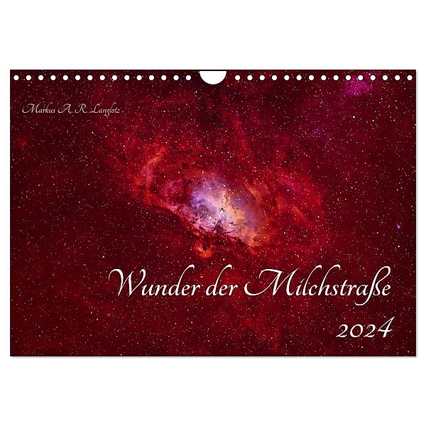 Wunder der Milchstraße (Wandkalender 2024 DIN A4 quer), CALVENDO Monatskalender, Calvendo, Markus A. R. Langlotz