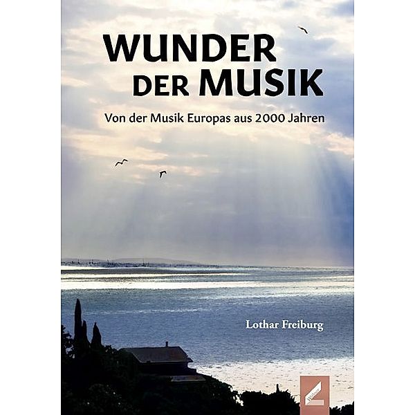 Wunder der Musik, Lothar Freiburg