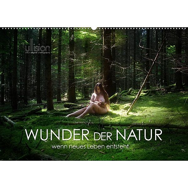 WUNDER DER NATUR - wenn neues Leben entsteht (Wandkalender 2023 DIN A2 quer), Ulrich Allgaier (www.ullision.com)