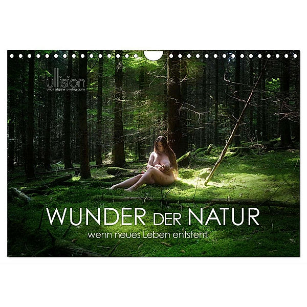 WUNDER DER NATUR - wenn neues Leben entsteht (Wandkalender 2024 DIN A4 quer), CALVENDO Monatskalender, Ulrich Allgaier (www.ullision.com)