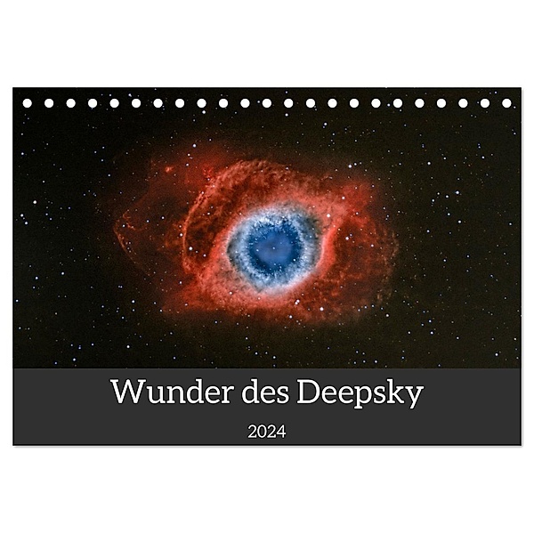 Wunder des Deepsky (Tischkalender 2024 DIN A5 quer), CALVENDO Monatskalender, Reinhold Wittich