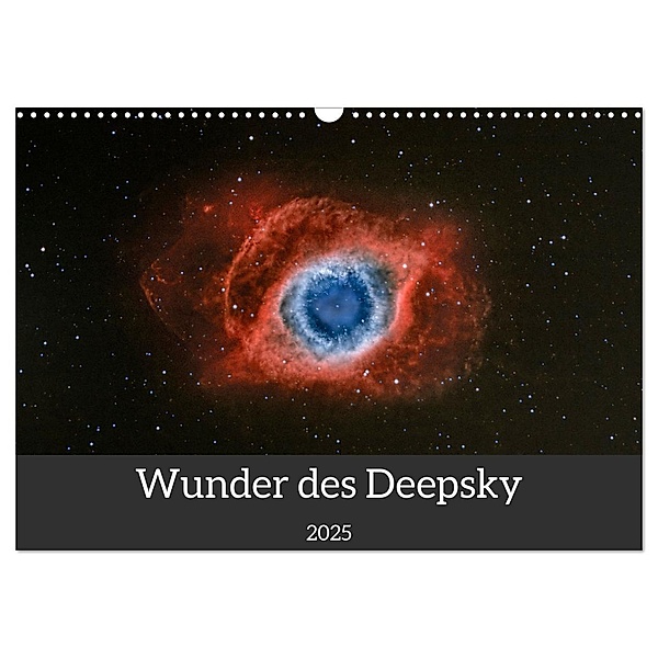 Wunder des Deepsky (Wandkalender 2025 DIN A3 quer), CALVENDO Monatskalender, Calvendo, Reinhold Wittich