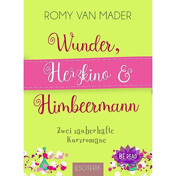 Wunder, Herzkino & Himbeermann, Romy van Mader