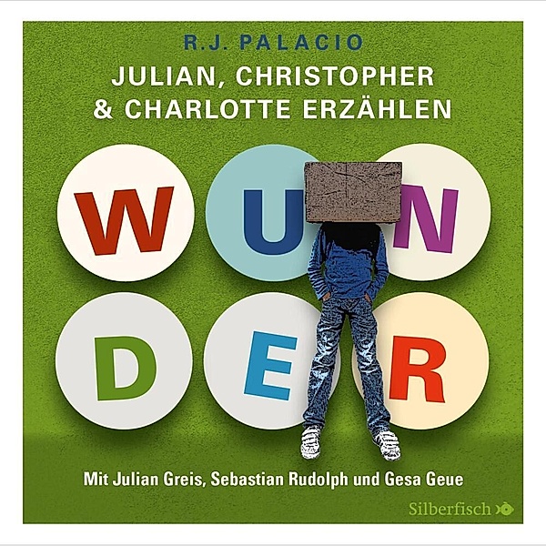 Wunder. Julian, Christopher und Charlotte erzählen,3 Audio-CD, R. J. Palacio