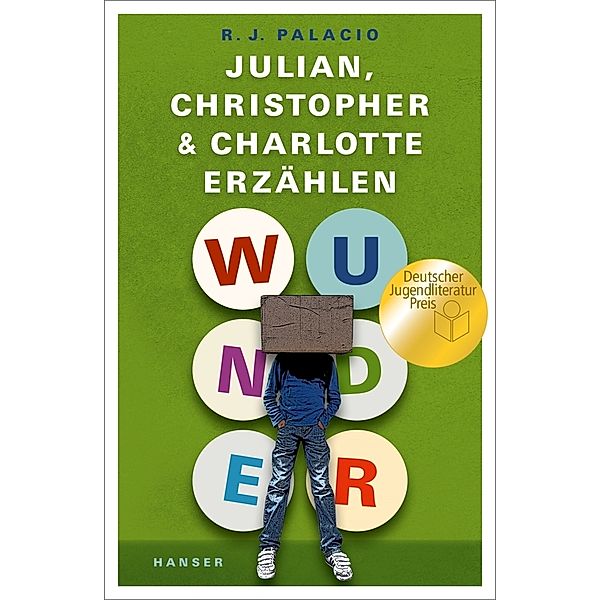 Wunder - Julian, Christopher und Charlotte erzählen, R. J. Palacio