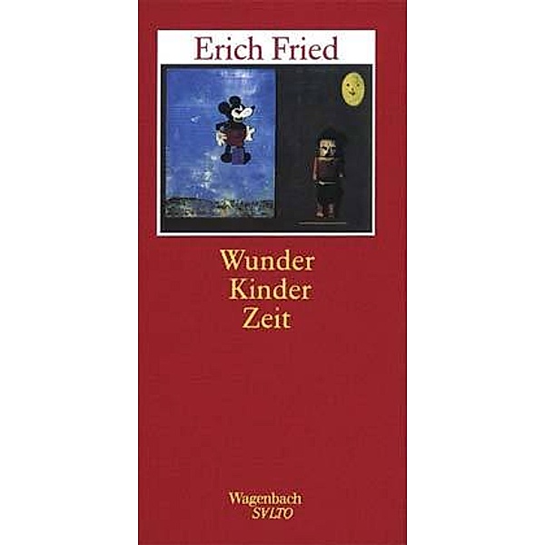 Wunder Kinder Zeit, Erich Fried