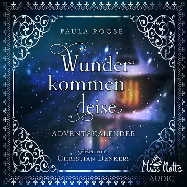 Wunder kommen leise - 1 - Wunder kommen leise, Paula Roose