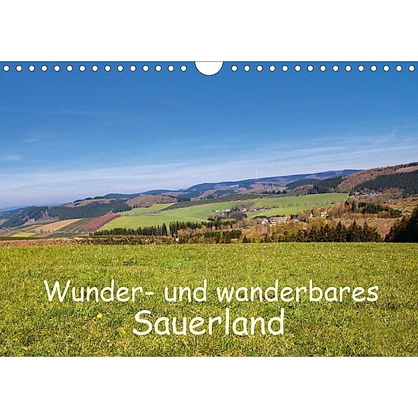 Wunder- und wanderbares Sauerland (Wandkalender 2021 DIN A4 quer), Brigitte Dürr
