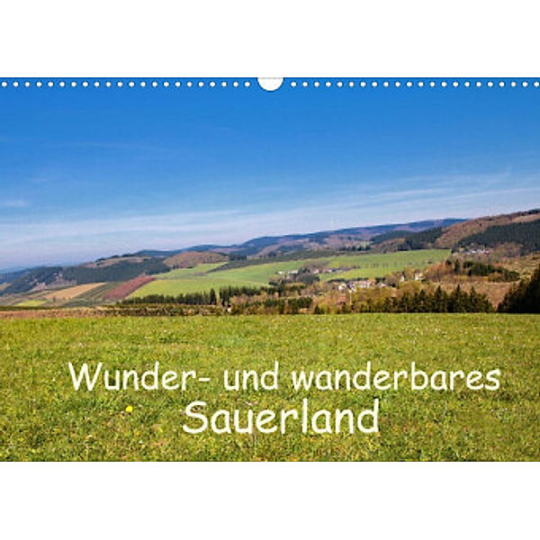 Wunder- und wanderbares Sauerland (Wandkalender 2022 DIN A3 quer), Brigitte Dürr