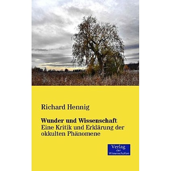 Wunder und Wissenschaft, Richard Hennig