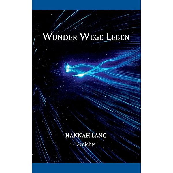 Wunder Wege Leben, Hannah Lang