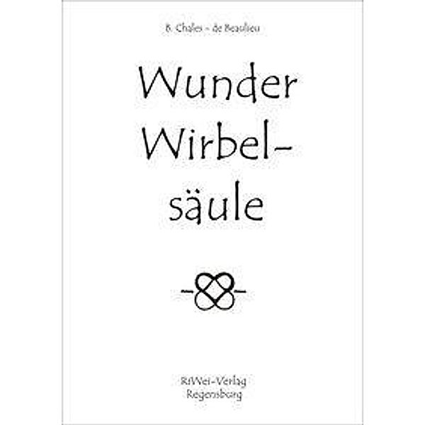 Wunder Wirbelsäule, B. Chales-de Beaulieu