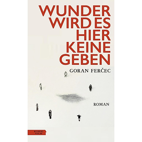 Wunder wird es hier keine geben, Goran Fercec
