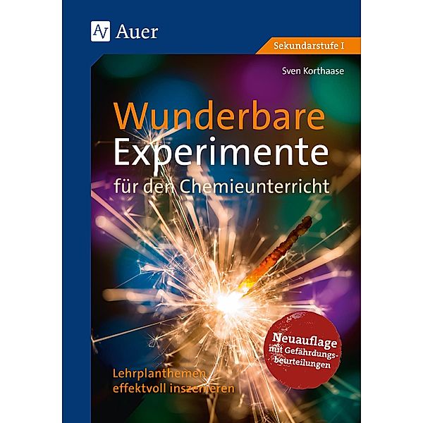 Wunderbare Experimente für den Chemieunterricht, Sven Korthaase