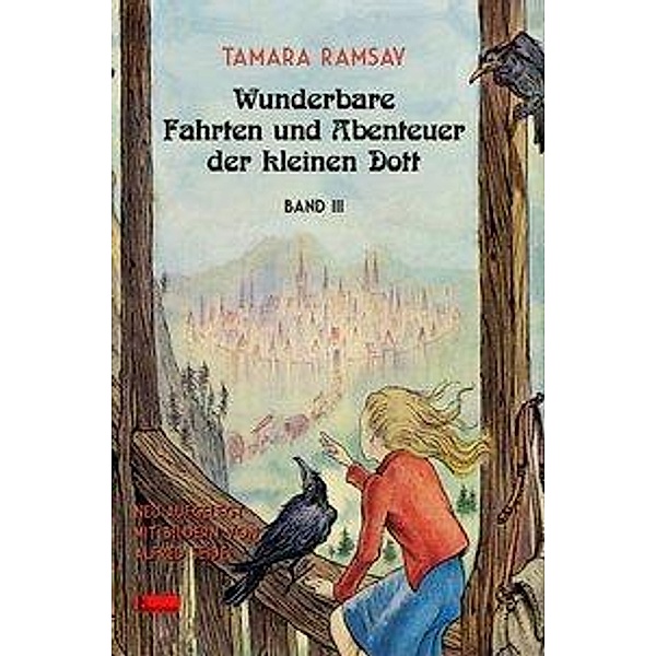 Wunderbare Fahrten und Abenteuer der kleinen Dott / Kleine Dott Bd.3, Tamara Ramsay