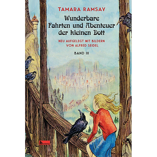 Wunderbare Fahrten und Abenteuer der kleinen Dott / Kleine Dott Bd.3, Tamara Ramsay