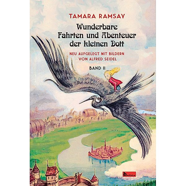 Wunderbare Fahrten und Abenteuer der kleinen Dott / Kleine Dott Bd.2, Tamara Ramsay