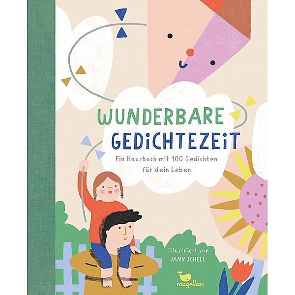 Wunderbare Gedichtezeit - Ein Hausbuch mit 100 Gedichten für dein Leben