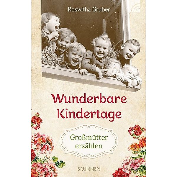 Wunderbare Kindertage, Roswitha Gruber