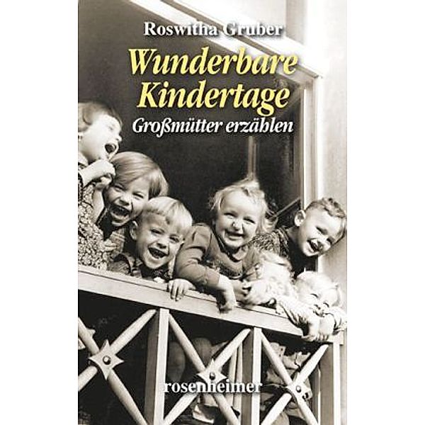 Wunderbare Kindertage, Roswitha Gruber