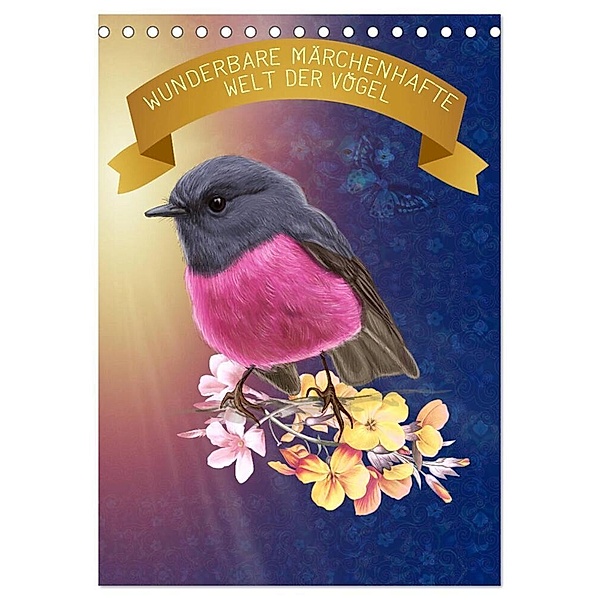 Wunderbare märchenhafte Welt der Vögel (Tischkalender 2024 DIN A5 hoch), CALVENDO Monatskalender, Kavodedition Switzerland