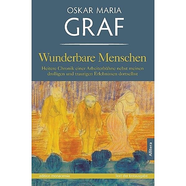 Wunderbare Menschen, Oskar Maria Graf