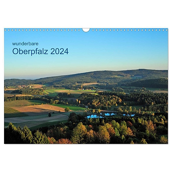 Wunderbare Oberpfalz 2024 (Wandkalender 2024 DIN A3 quer), CALVENDO Monatskalender, Gerald Just