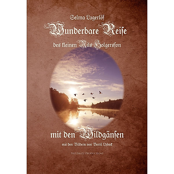 Wunderbare Reise des kleinen Nils Holgersson mit den Wildgänsen, Selma Lagerlöf