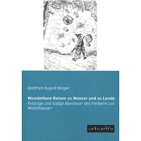 Wunderbare Reisen zu Wasser und zu Lande, Gottfried August Bürger