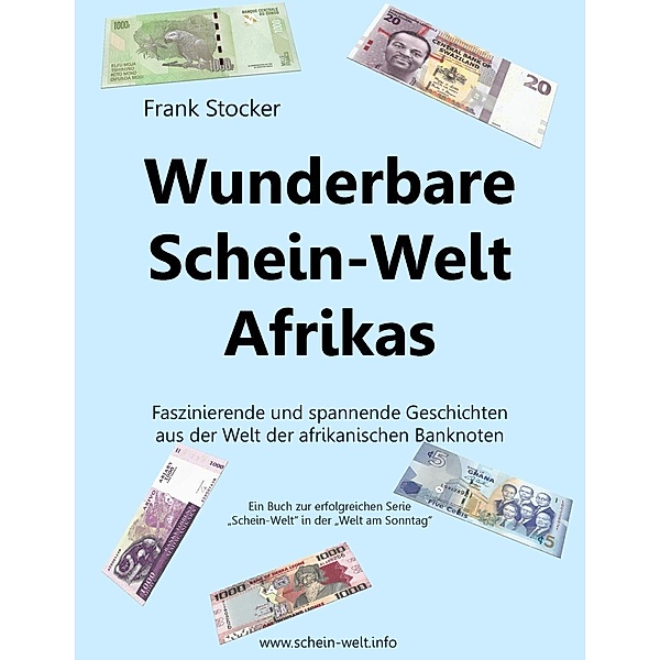 Wunderbare Schein-Welt Afrikas, Frank Stocker